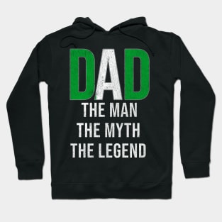 Nigerian Dad The Man The Myth The Legend - Gift for Nigerian Dad With Roots From Nigerian Hoodie